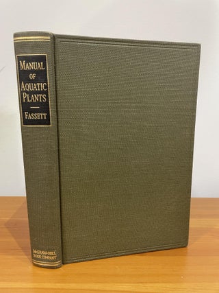 Item #1036 A Manual of Aquatic Plants. Norman C. Fassett