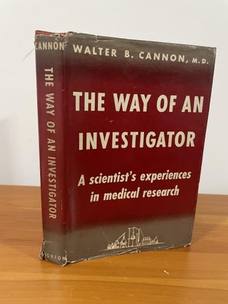 Item #1096 The Way of an Investigator. Walter B. Cannon