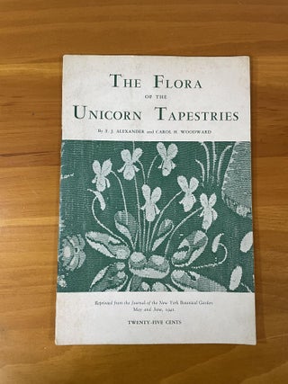 Item #1220 The Flora of the Unicorn Tapestries. E. J. Alexander, Carol H. Woodward