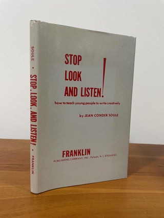 Stop Look and Listen! Jean Conder Soule.