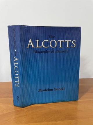 Item #1240 The Alcotts. Madelon Bedell