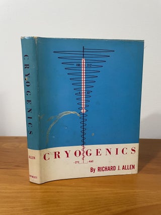 Item #1269 Cryogenics. Richard J. Allen