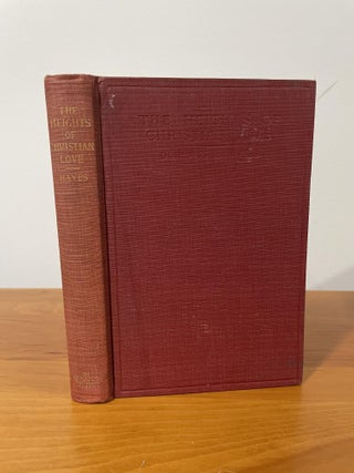 Item #1293 The Heights of Christian Love. Doremus A. Hayes