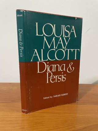 Item #1297 Diana and Persis. Louisa May Alcott, Sarah Elbert