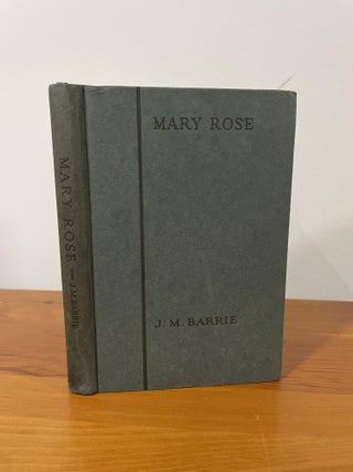Item #1315 Mary Rose. J. M. Barrie