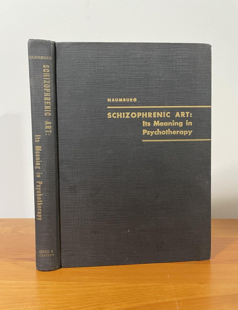 Item #1317 Schizophrenic Art:. Margaret Naumburg.