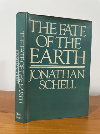 Item #1360 The Fate of the Earth. Jonathan Schell