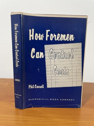 Item #1422 How Foremen Can Control Costs. Phil Carroll