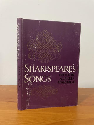 Item #1463 Shakespeare's Songs. Alfred Harbage