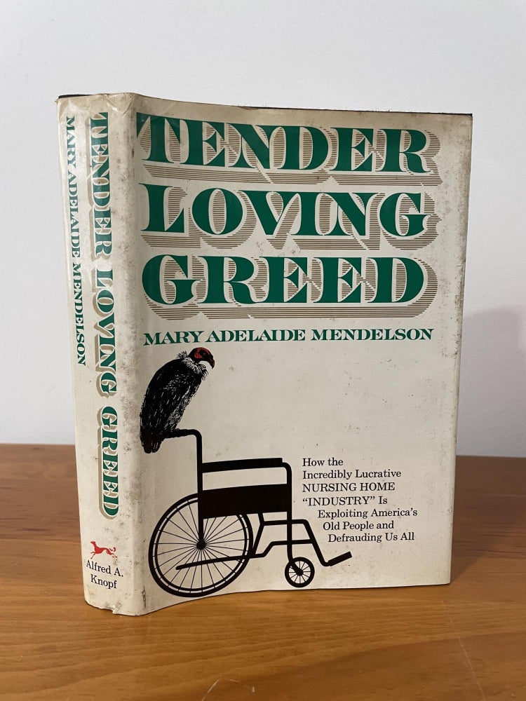 Item #1531 Tender Loving Greed. Mary Adelaide Mendelson.