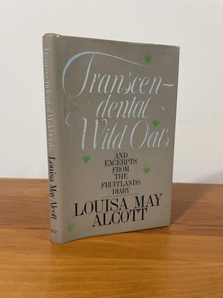 Item #1612 Transcendental Wild Oats. Louisa May Alcott