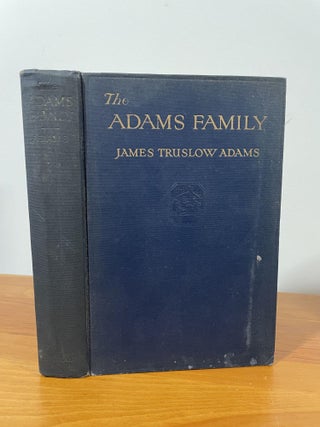 Item #1629 The Adams Family. James Truslow Adams