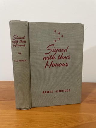 Item #1719 Signed With Their Honour. James Aldridge
