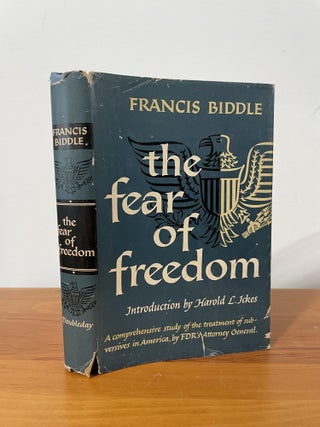 Item #1731 The Fear of Freedom. Francis Biddle