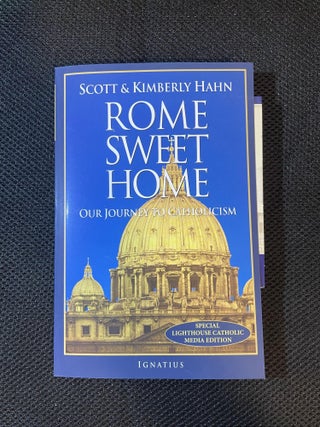 Item #18 Rome Sweet Home. Scott Hahn, Kimberly Hahn