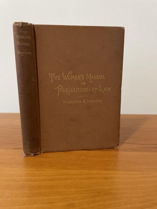The Woman's Manual of Parliamentary Law. Harriette R. Shattuck.
