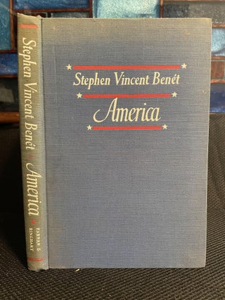 Item #229 America. Stephen Vincent Benet