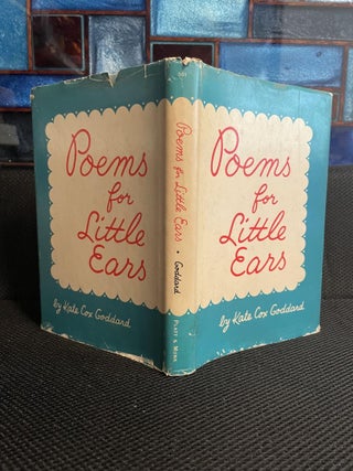 Item #236 Poems for Little Ears. Kate Cox Goddard