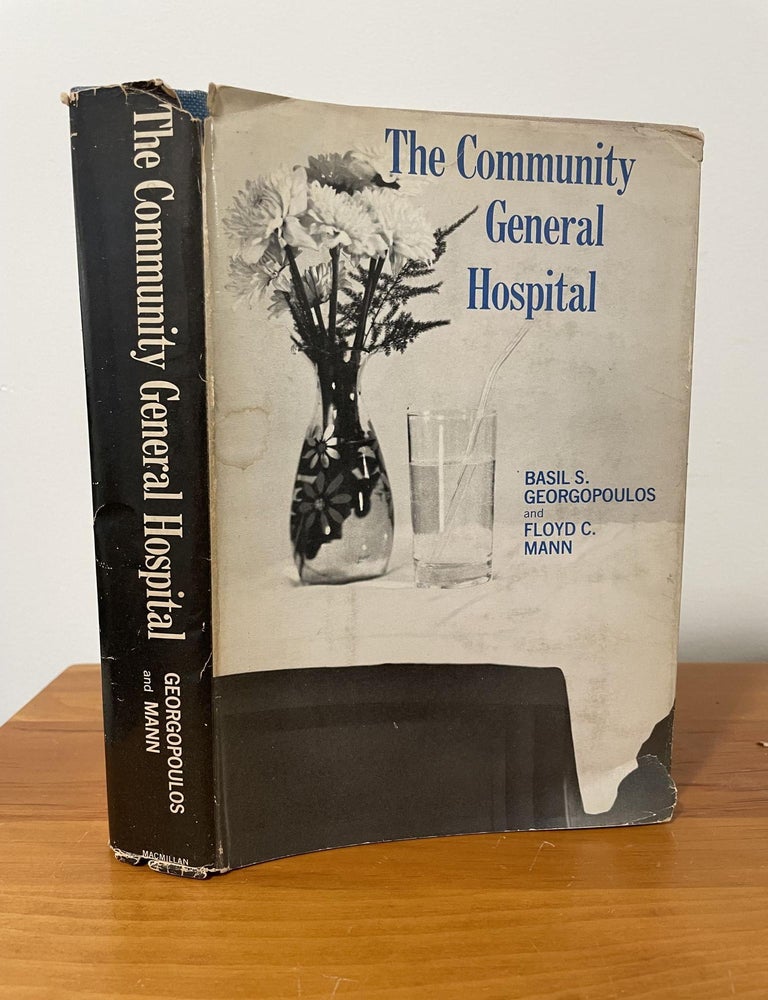 Item #2523 The Community General Hospital. Basil S. Georgopoulos, Floyd C. Mann.