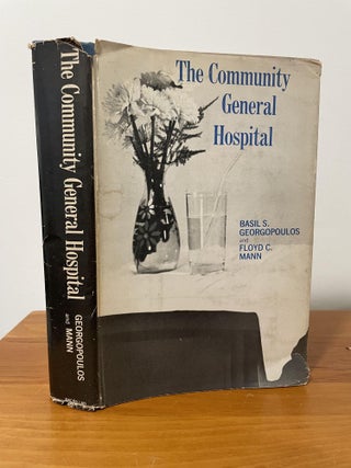Item #2523 The Community General Hospital. Basil S. Georgopoulos, Floyd C. Mann