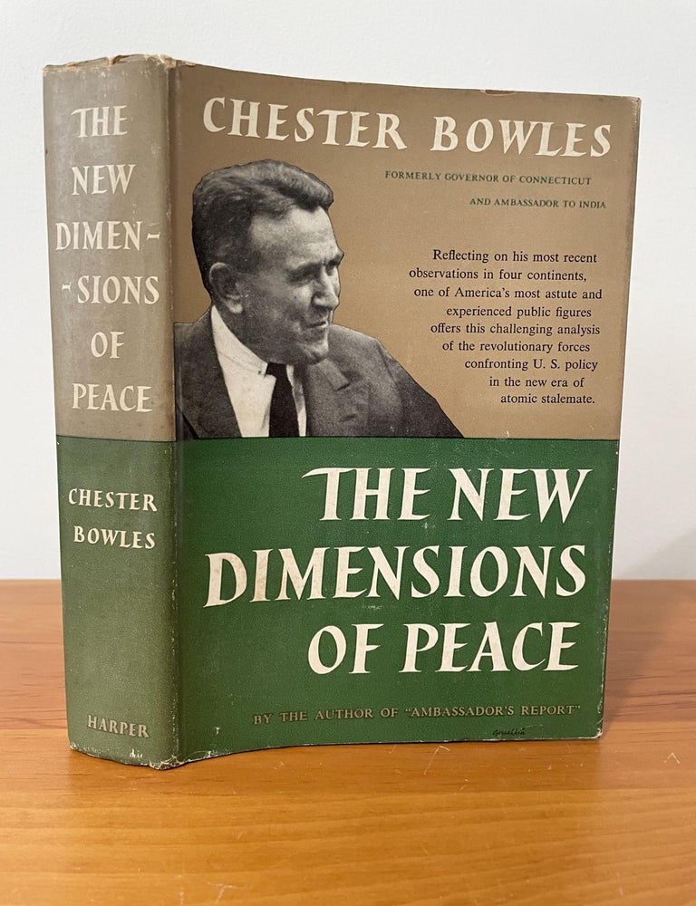 Item #3118 The New Dimensions of Peace. Chester Bowles.