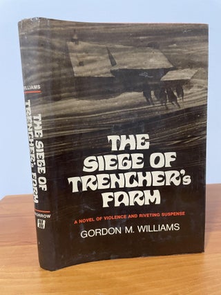 The Siege of Trencher's Farm. Gordon M. Williams.