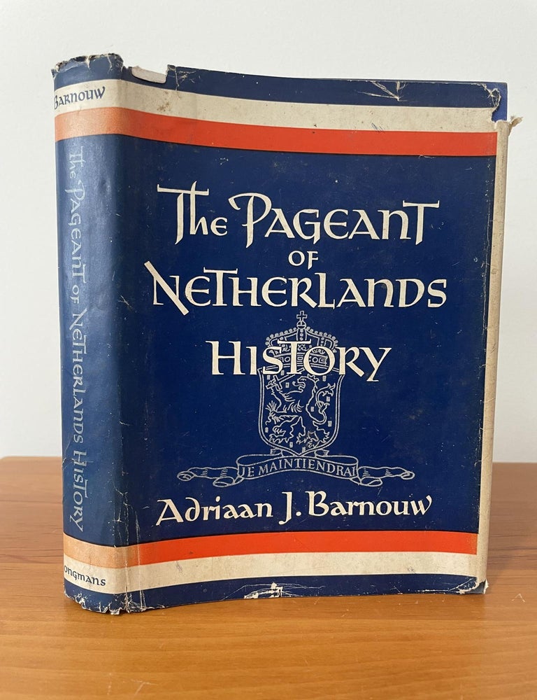 Item #3128 The Pageant of Netherlands History. Adriaan J. Barnouw.