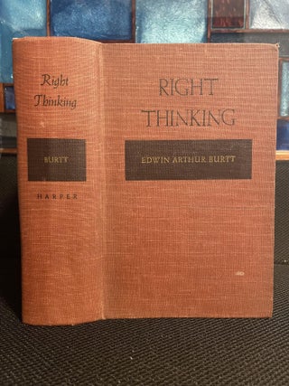 Item #349 Right Thinking. Edwin Arthur Burtt
