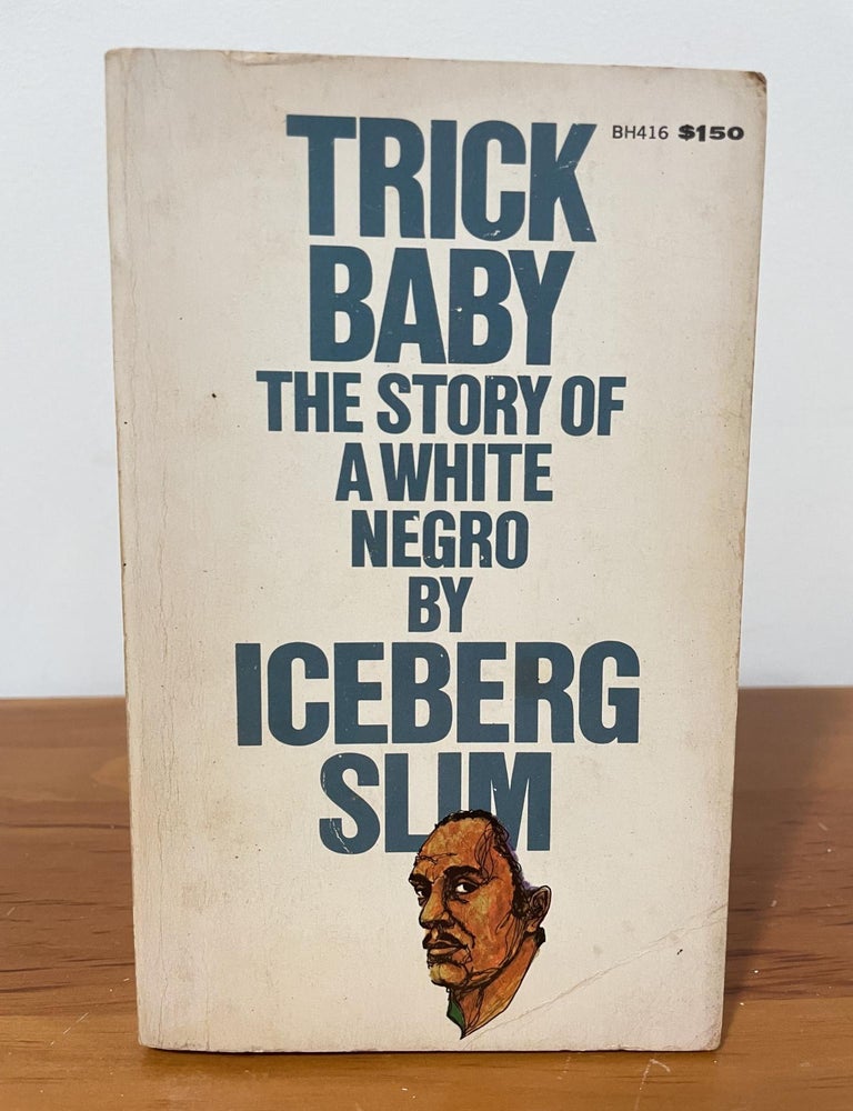 Item #3773 Trick Baby. Robert Beck, Iceberg Slim.