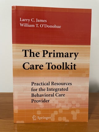 The Primary Care Toolkit. Larry C. / O'Donohue James.