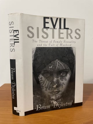 Item #4389 Evil Sisters. Bram Dijkstra