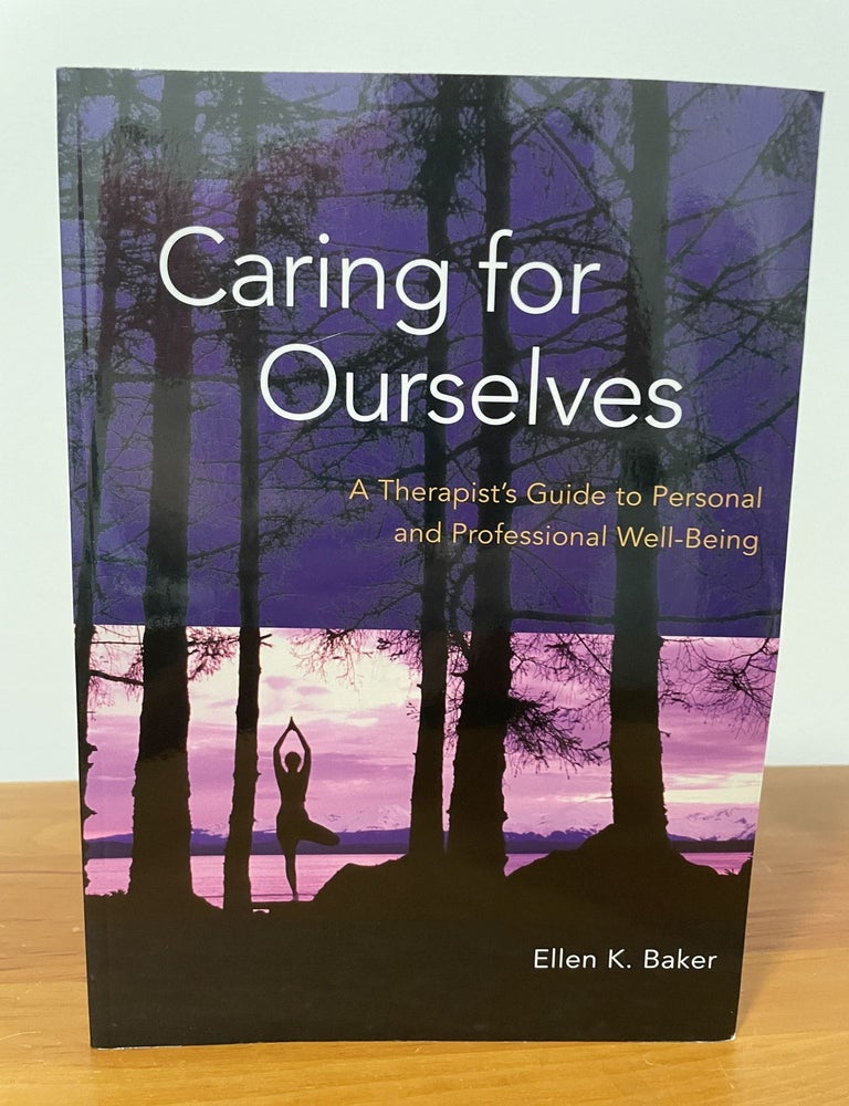Item #5062 Caring for Ourselves. Ellen K. Baker.