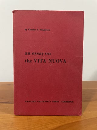 An Essay on the Vita Nuova. Charles S. Singleton.