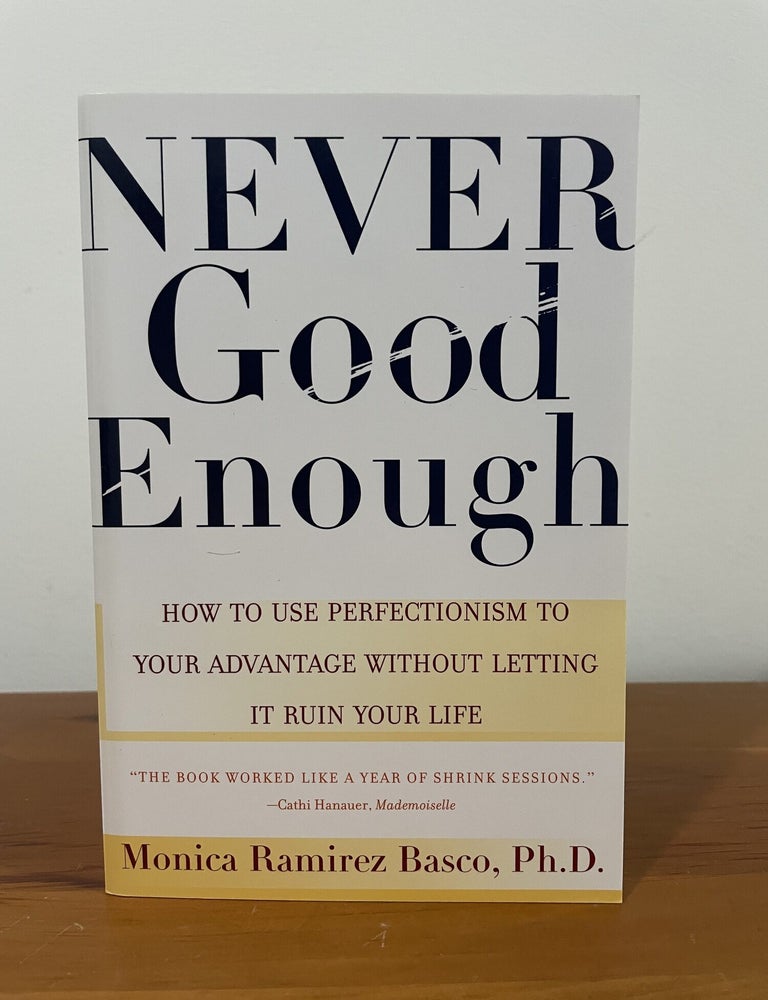Item #5478 Never Good Enough. Monica Ramirez Basco.