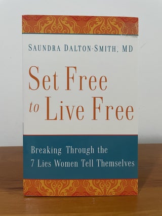 Item #5479 Set Free to Live Free. Saundra Dalton-Smith