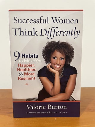 Item #5487 Successful Women Think Differently. Valorie Burton