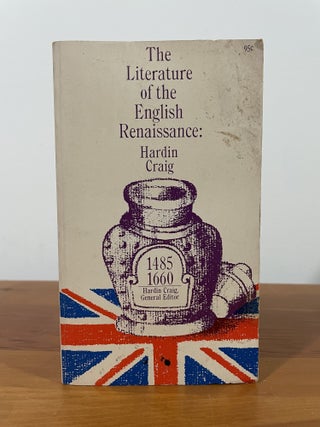 The Literature of the English Renaissance: 1485-1660