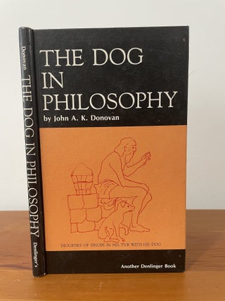 Item #5575 The Dog in Philosophy. John A. K Donovan