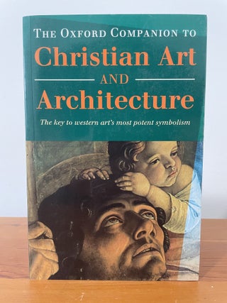 Item #5585 The Oxford Companion to Christian Art and Architecture. Peter and Linda Murray