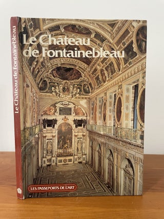 Item #5591 Le Chateau de Fontainebleau. Clemen Mesdon