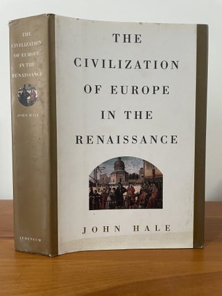 Item #5597 The Civilization of Europe in the Renaissance. John Hale