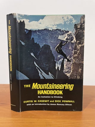 Item #5604 The Mountaineering Handbook. Curtis W. Casewit, Dick Pownall