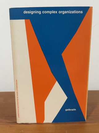 Item #5620 Designing Complex Organizations. Jay R. Galbraith