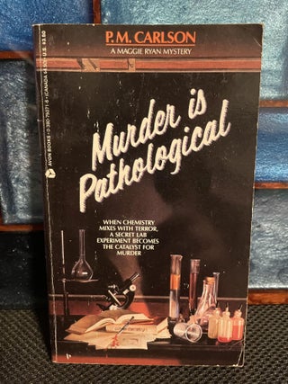 Item #564 Murder is Pathological. P. M. Carlson