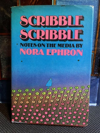 Item #572 Scribble Scribble. Nora Ephron