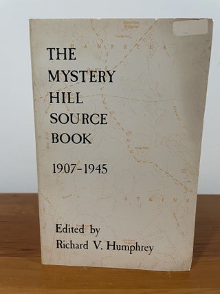 The Mystery Hill Source Book 1907-1945