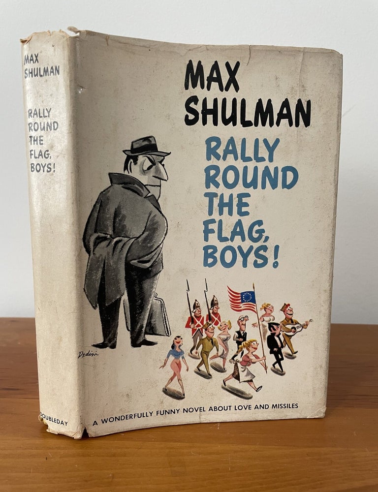 Item #5799 Rally Round the Flag, Boys! Max Shulman.