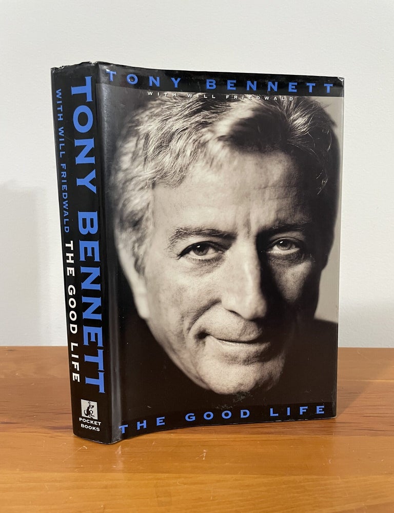Item #5813 The Good Life. Tony Bennett, Will Friedwald.