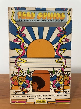 Item #5830 Teen Cuisine. Abby Gail Kirsch, Sandra Bangildsorf Klein