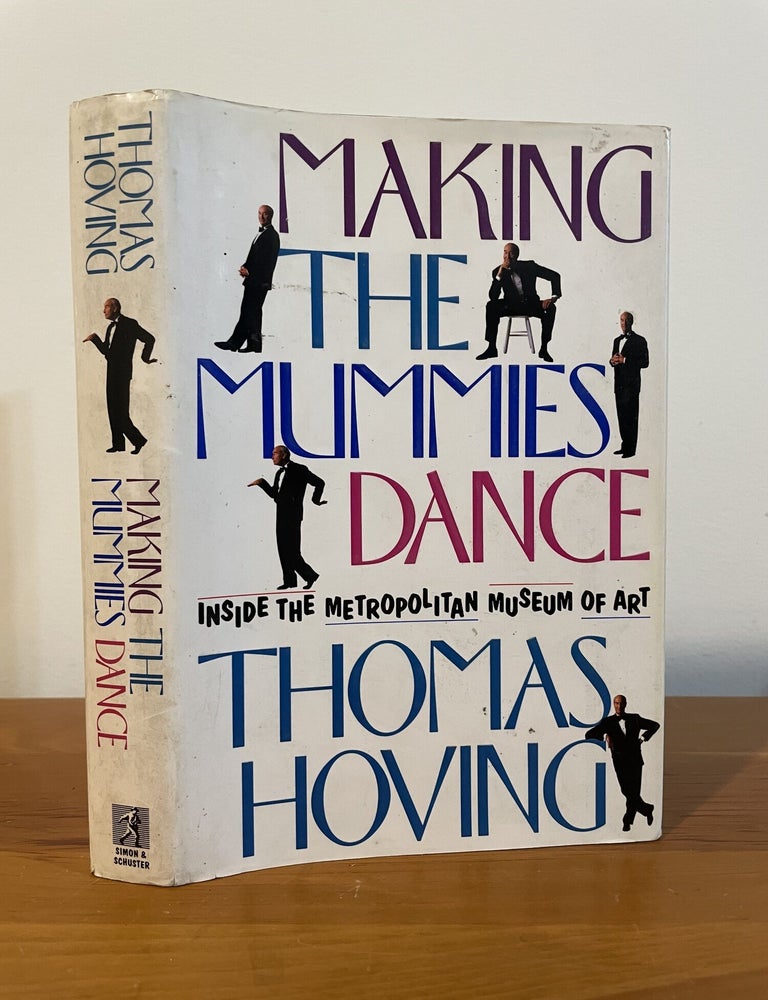 Item #5923 Making the Mummies Dance. Thomas Hoving.